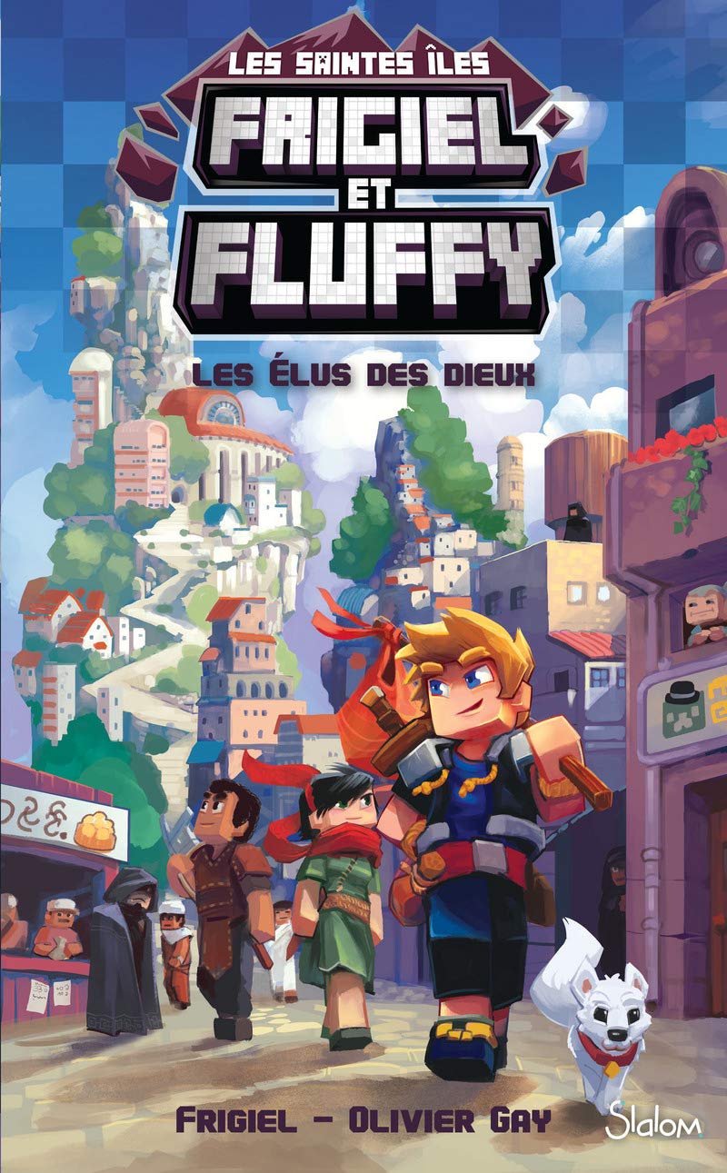 FRIGIEL ET FLUFFY LE CYCLE DES SAINTES-ILES T.01 : LES ELUS DES DIEUX