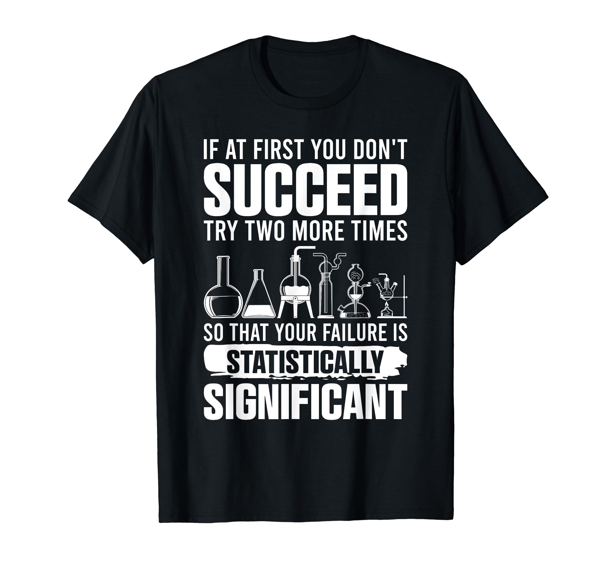 Chemistry Science Lover Gift Co.Funny Statistics Science Pun For Men Women Chemistry T-Shirt