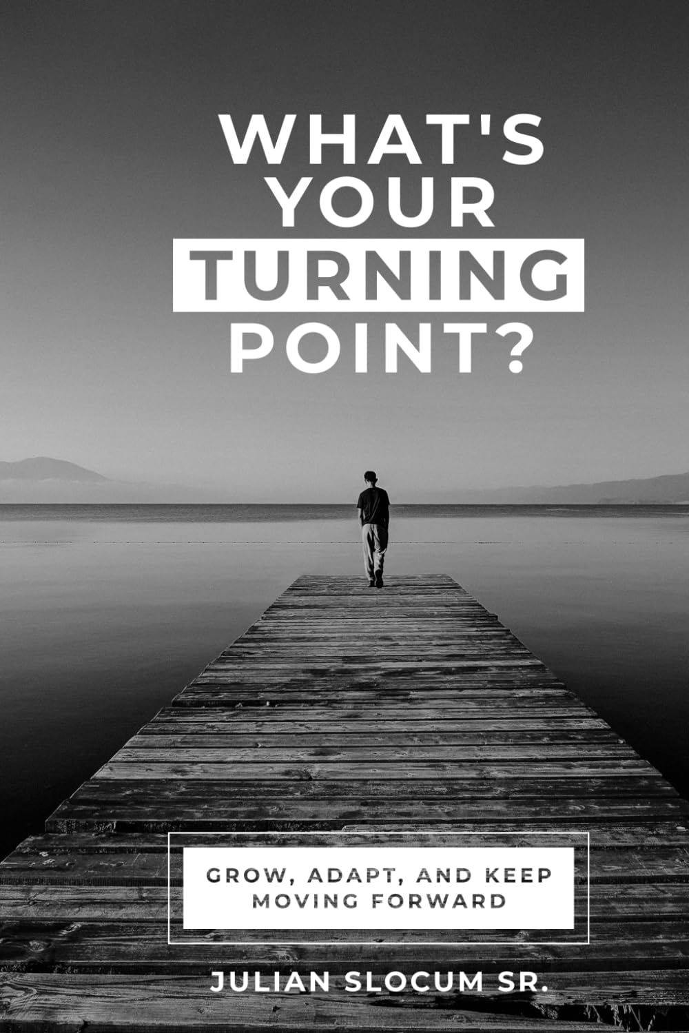 What's Your Turning Point?: A Story of Faith, Fatherhood, Service, and What Remains