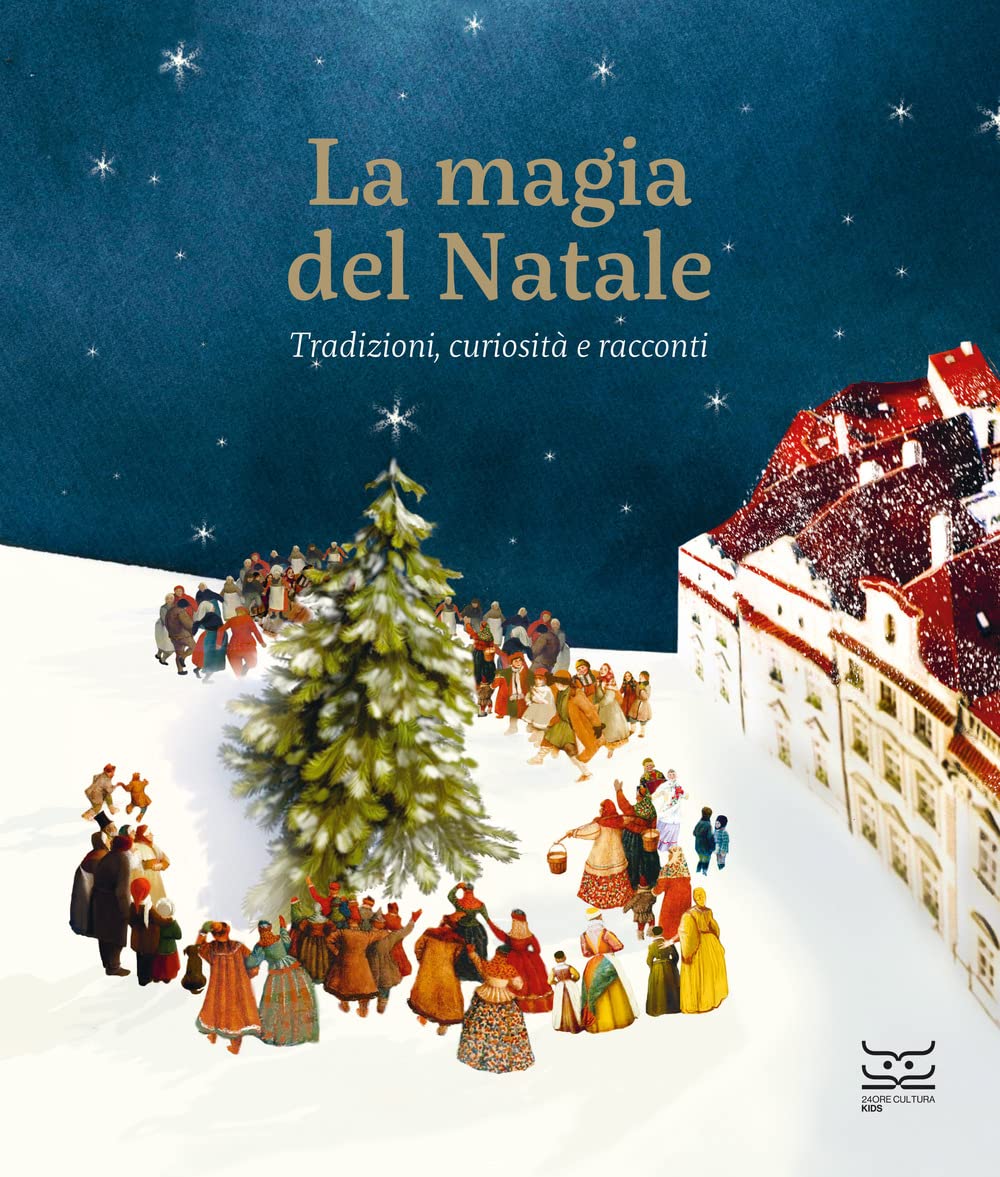 La Magia Del Natale. Tradizioni, Curiosità E Racconti. Ediz. A Colori - 4