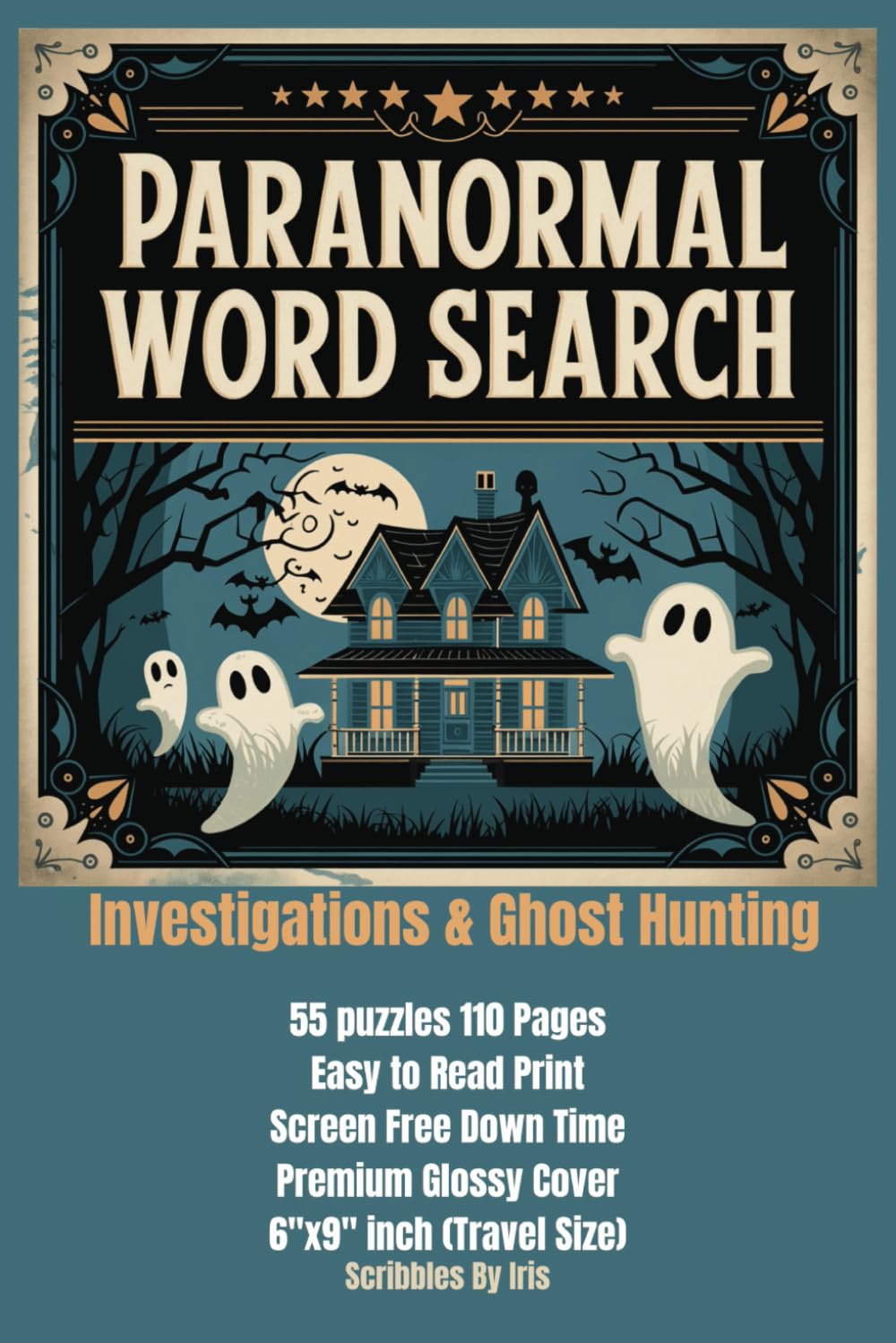 Paranormal Investigations word search: Easy to read 55 Puzzles Exploring Ghost Hunting Equipment, Haunted Locations & Paranormal Activity Brain ... to seniors (Paranormal Word Search Books)