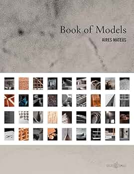 Aires Mateus - 建築作品　本 Aires Mateus: Book of Models: Aires Mateus, Francisco, Aires