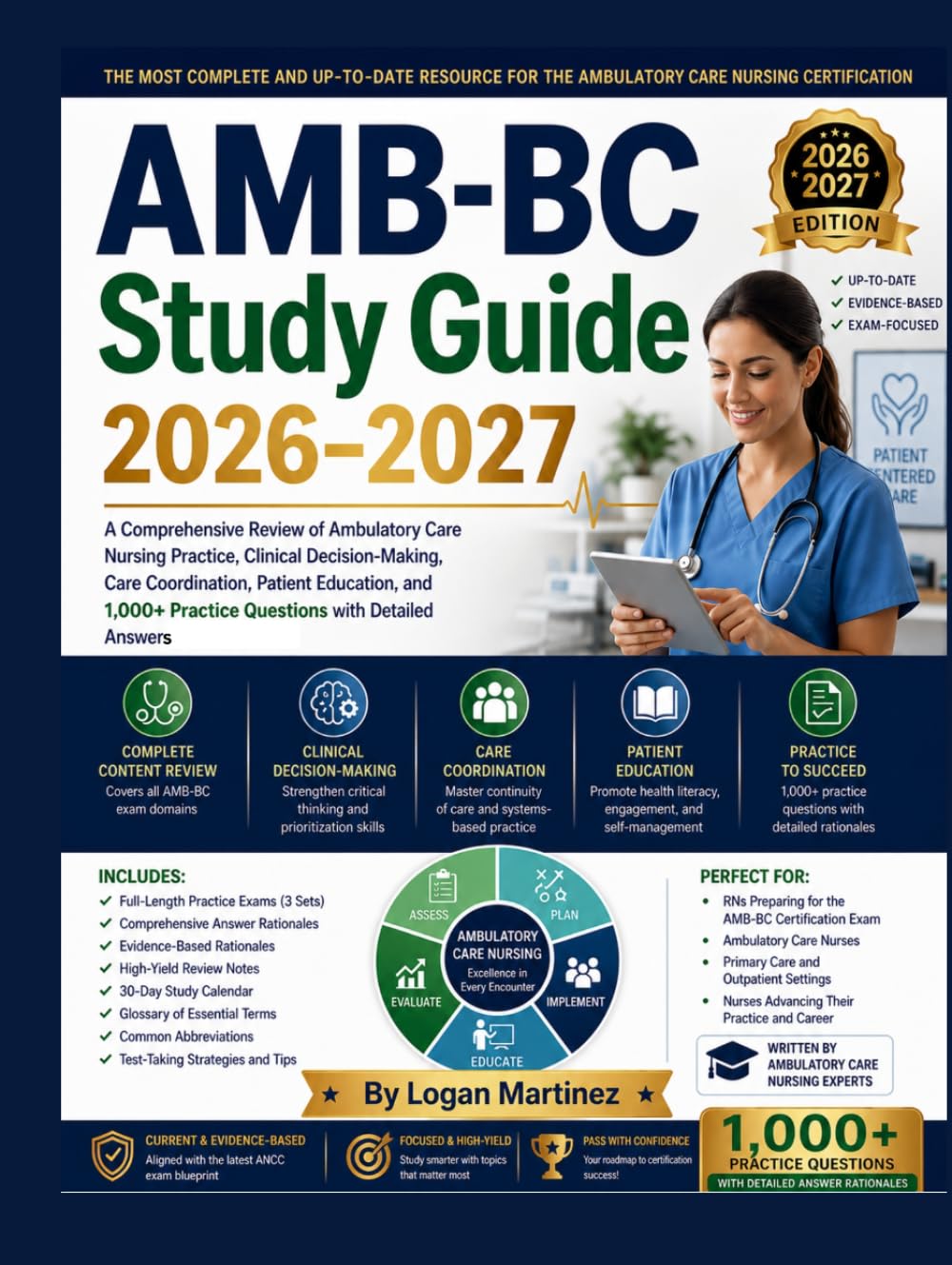 AMB-BC Study Guide: A Comprehensive Review of Ambulatory Care Nursing Practice, Clinical Decision-Making, Care Coordination, Patient Education, and ... with Detailed Answer (Exam Success Guide)