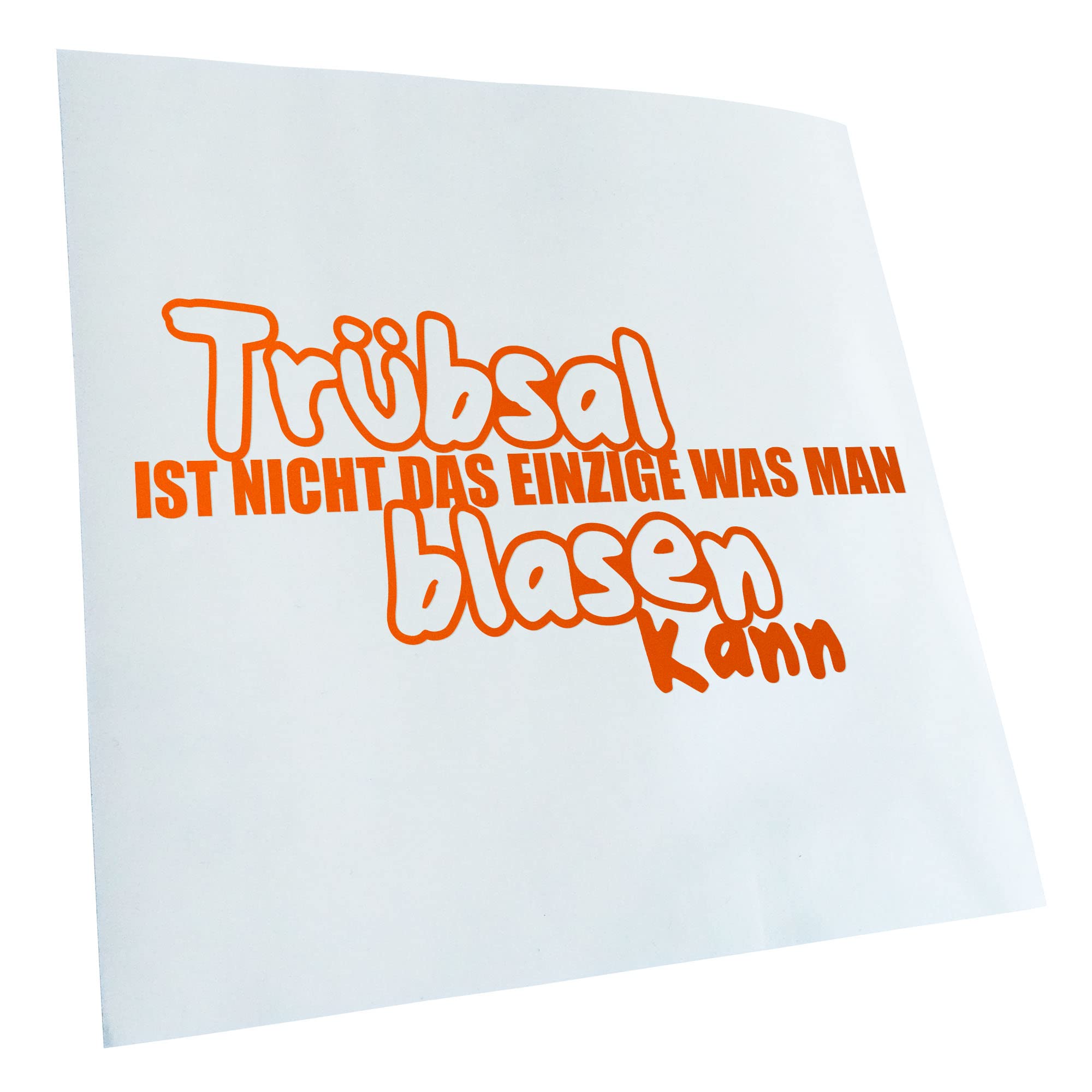 Kiwistar - Car Sticker - Orange - 60 x 30 cm Trübsal nicht das Einzige man blasen - Rear Window Car Sticker Weatherproof for Car Truck Moped Truck - Sticker Exterior Self-Adhesive Tuning Accessories