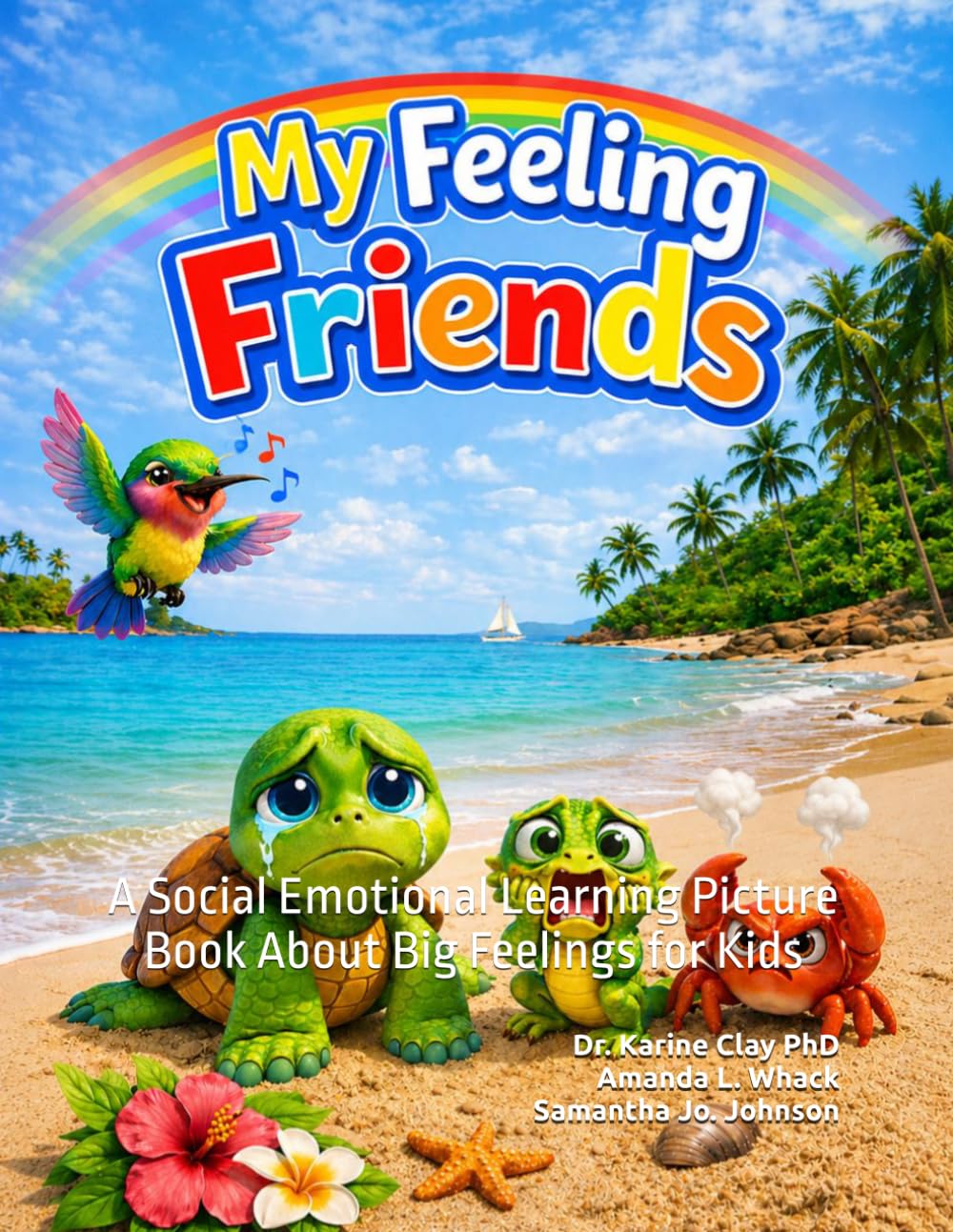 My Feeling Friends: A Social Emotional Learning Picture Book About Big Feelings for Kids