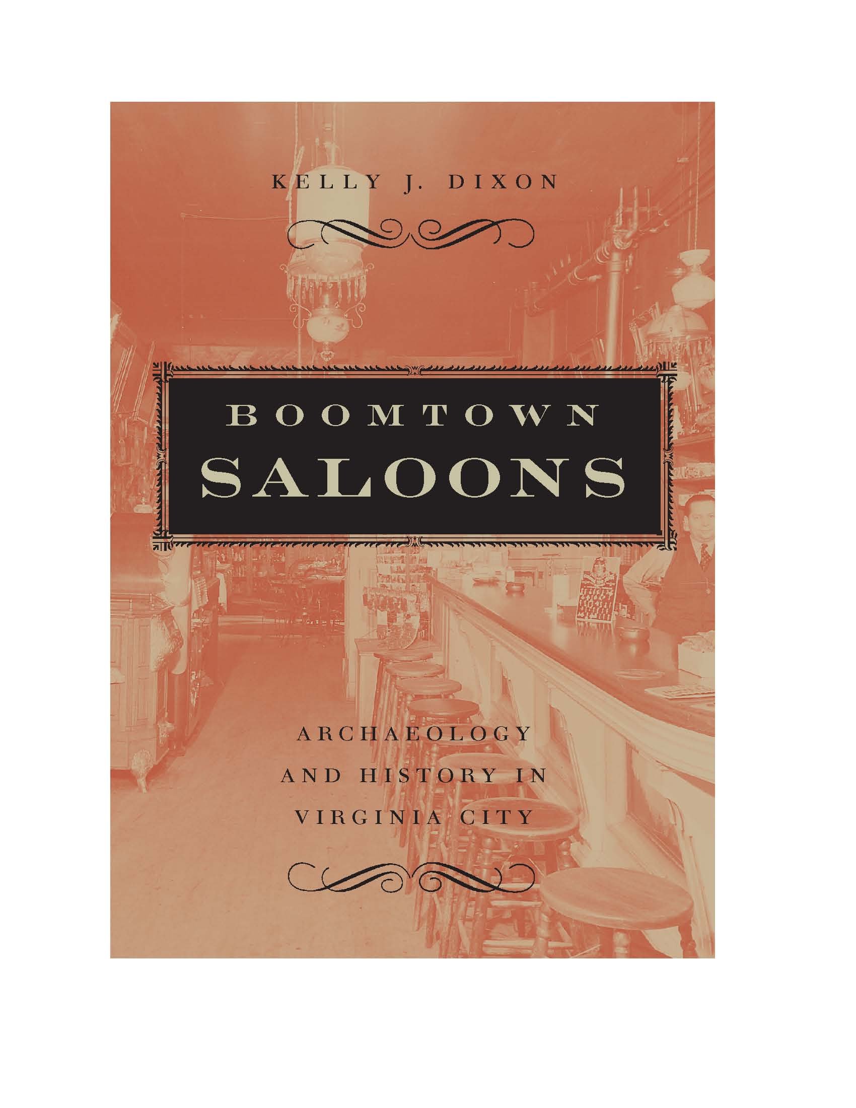 Boomtown Saloons: Archaeology And History In Virginia City (Shepperson Series in Nevada History)