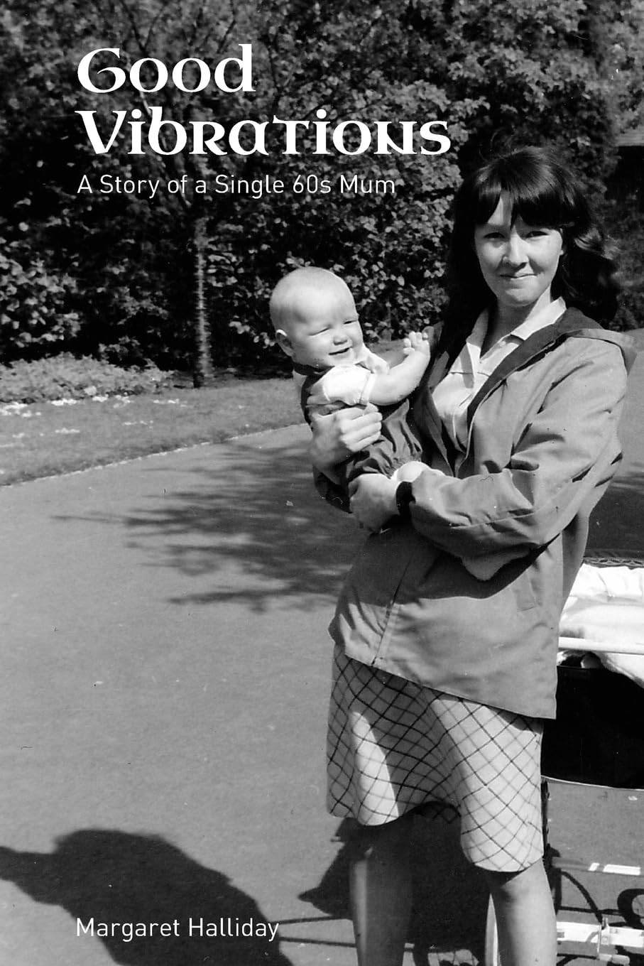 Good Vibrations: A Story of a Single 60s Mum