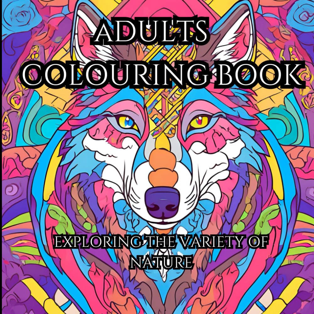 Adults mindfulness coloring book: Explore the variety of nature