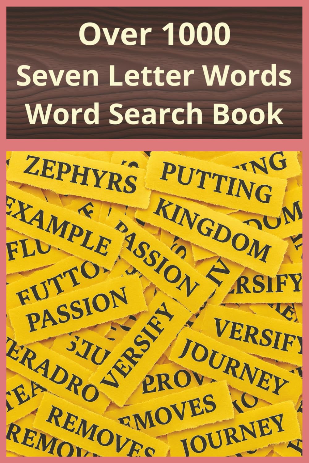 Over 1000 Seven Letter Words Word Search Book: Seven‑letter word search mastery from Z to A — the fifth volume in the Thousand Word Challenge Series