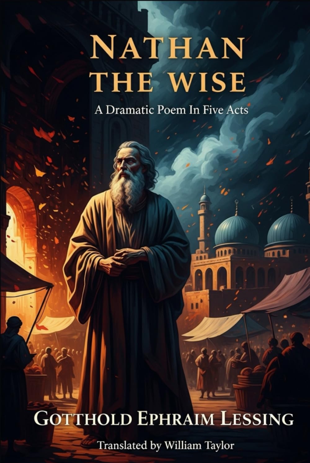 Nathan the Wise: A Dramatic Poem In Five Acts