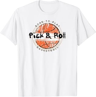 Basketball Born to Play Pick and Roll T-Shirt