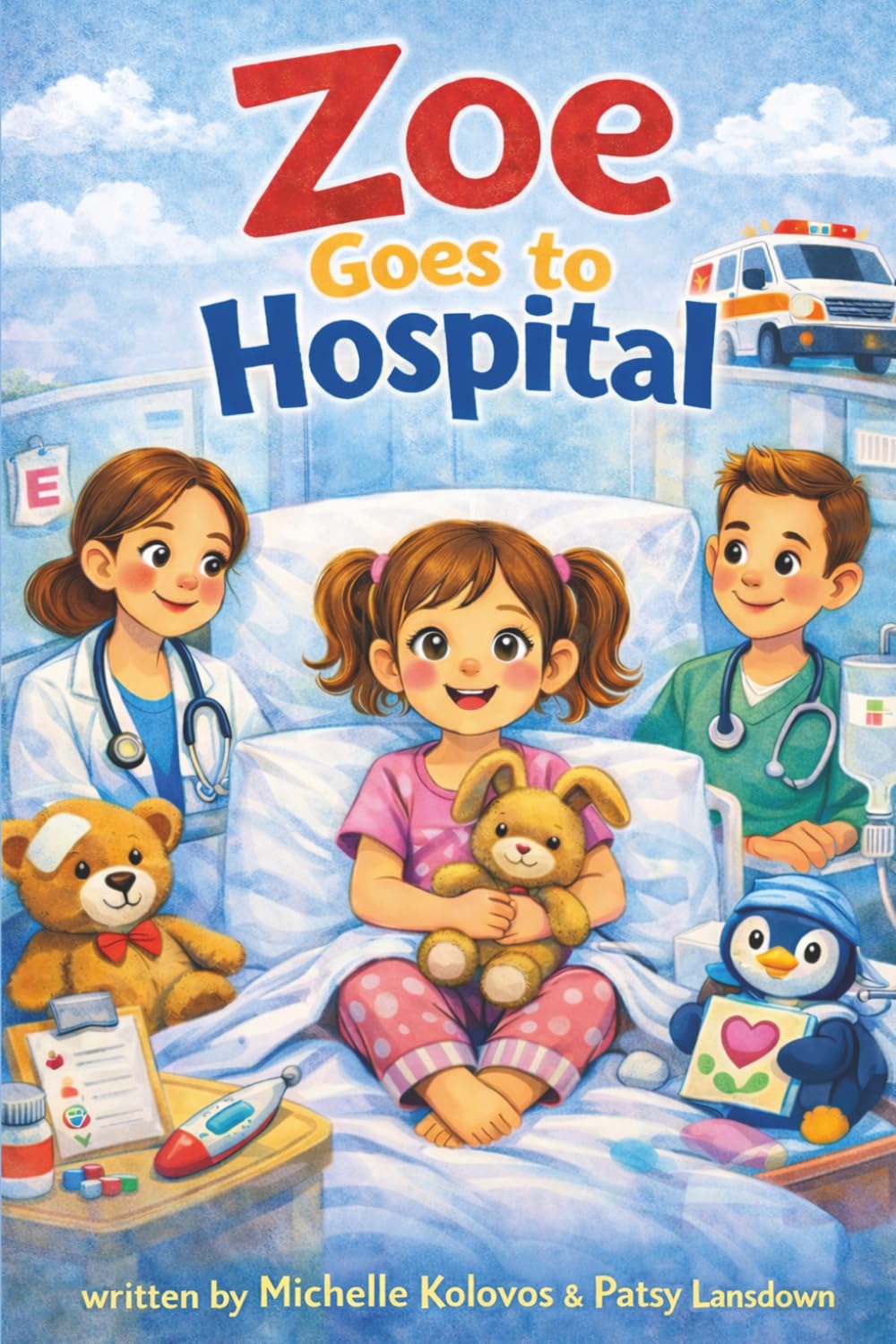 Zoe Goes to Hospital (Zoe and Boe Collection)