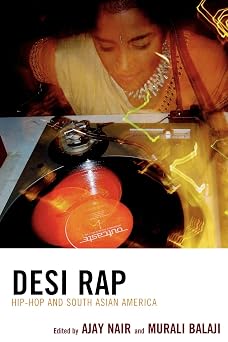 Desi Rap: Hip Hop and South Asian America: Hip Hop and South Asian America book cover