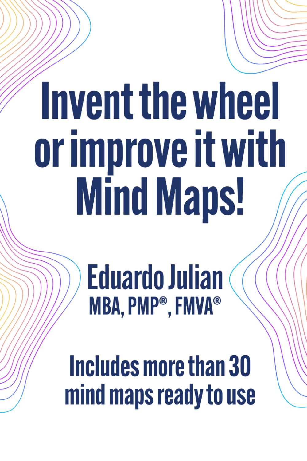 Invent the wheel or improve it with Mind Maps!
