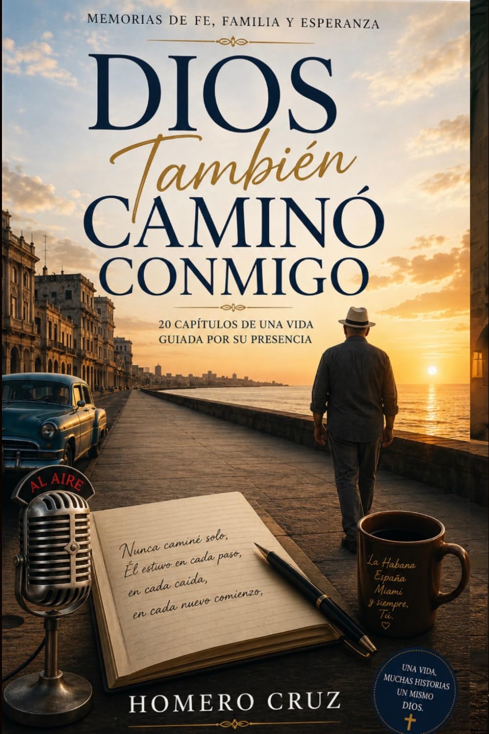 Dios también caminó conmigo: 20 capitulos de una vida guiada por su presencia