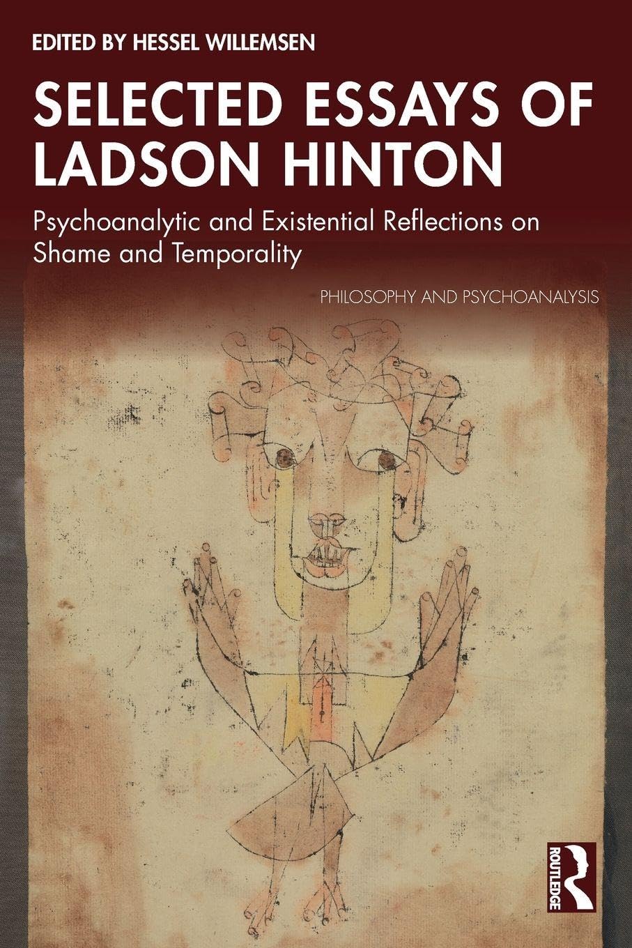 Selected Essays of Ladson Hinton: Psychoanalytic and Existential Reflections on Shame and Temporality (Philosophy and Psychoanalysis)