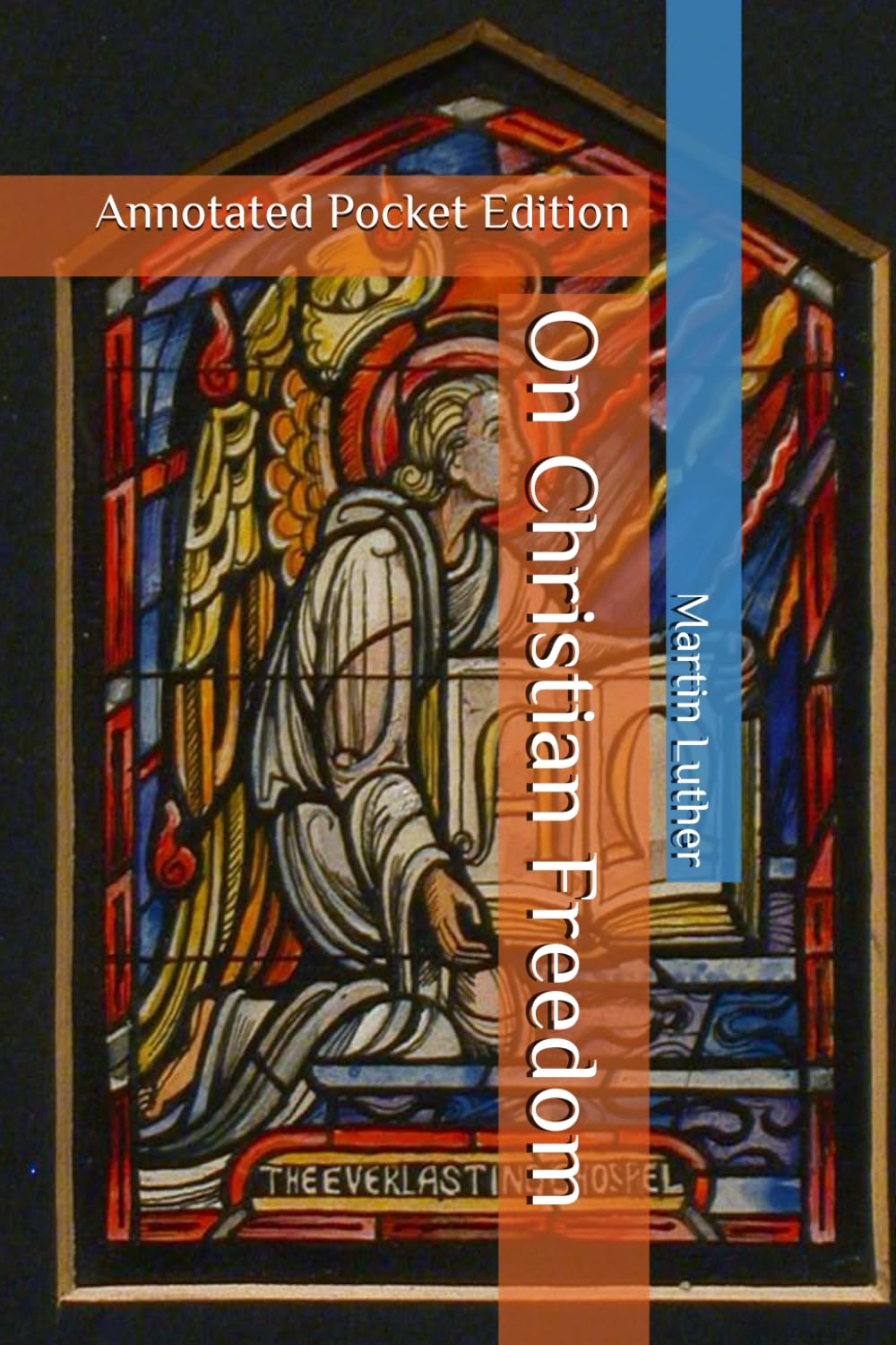 On the Freedom of a Christian (Annotated): Pocket Edition