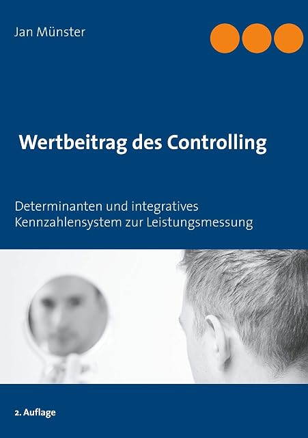 Portada de Wertbeitrag des Controlling: Determinanten und integratives Kennzahlensystem zur Leistungsmessung