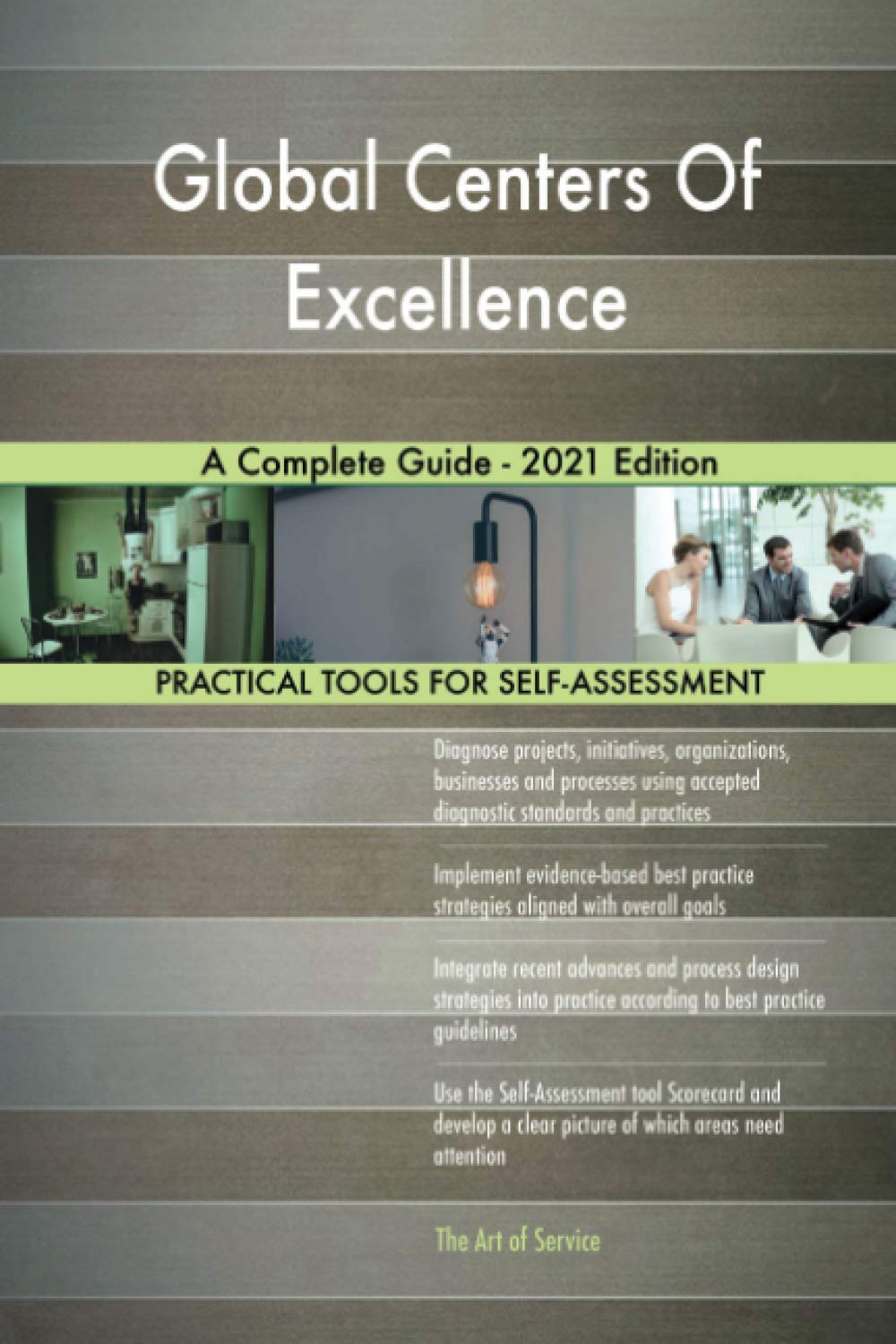 Global Centers Of Excellence A Complete Guide - 2021 Edition