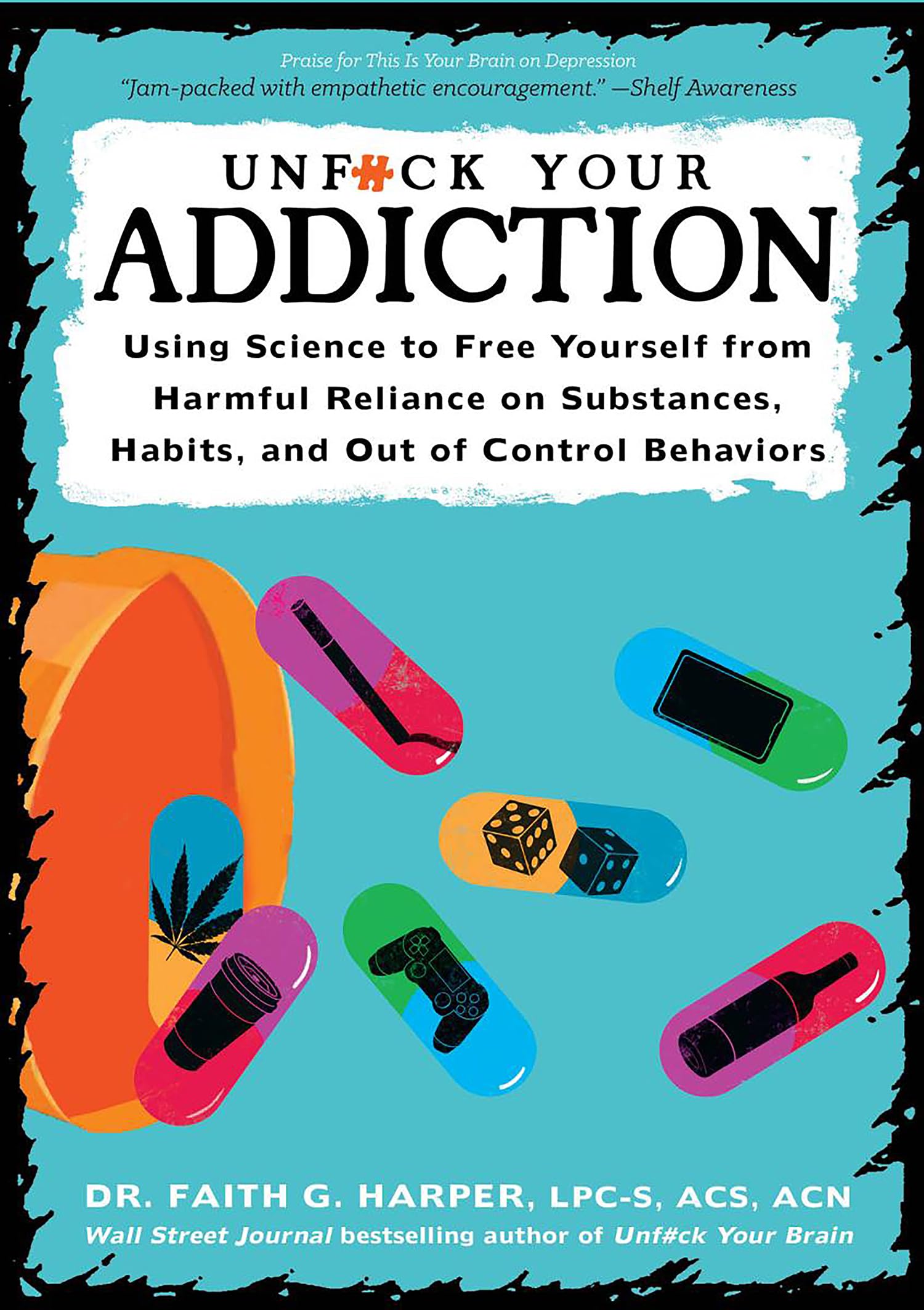 Unfuck Your Addiction by Faith G. Harper (Paperback Book)