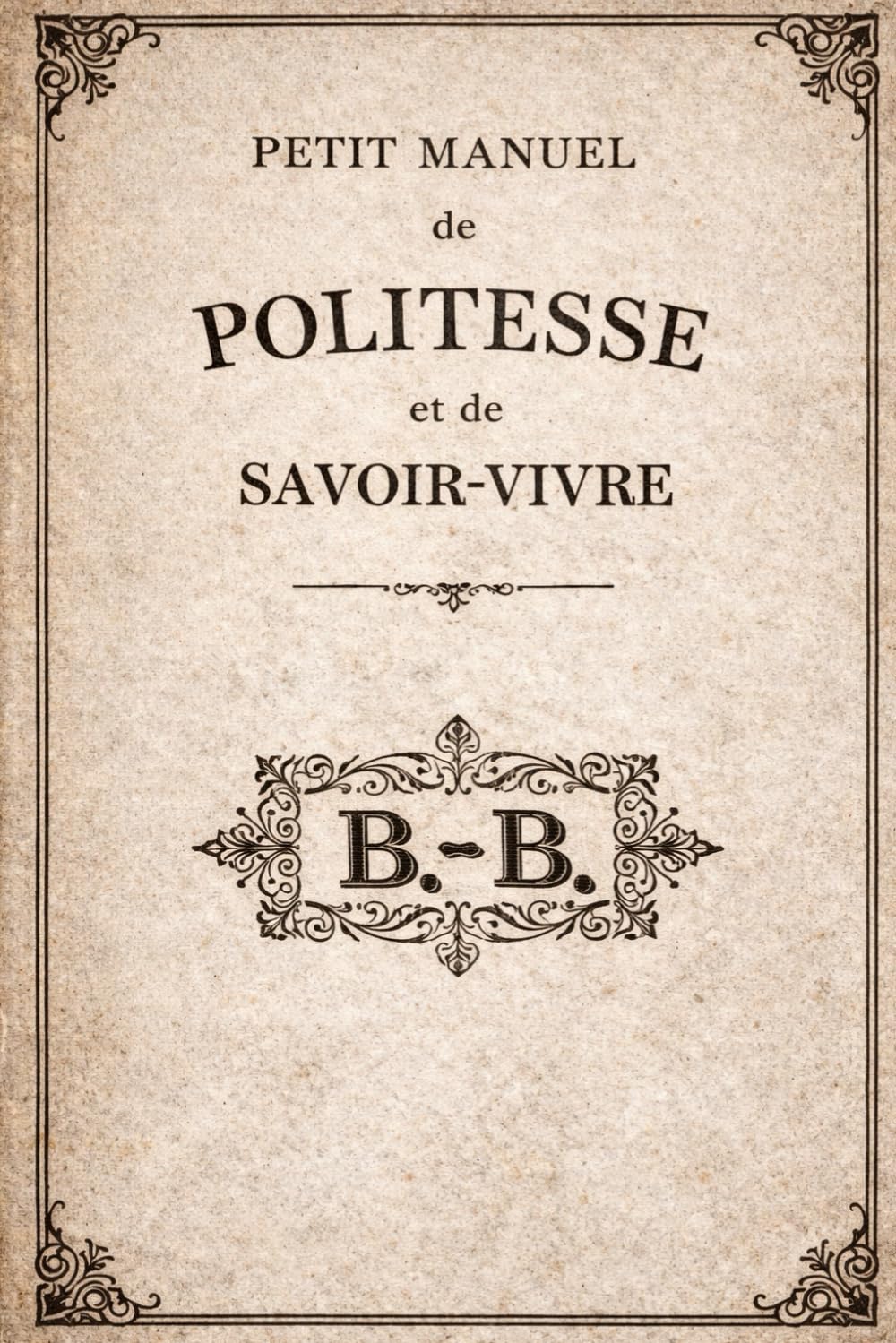 Petit manuel de politesse et de savoir-vivre à l'usage de la jeunesse