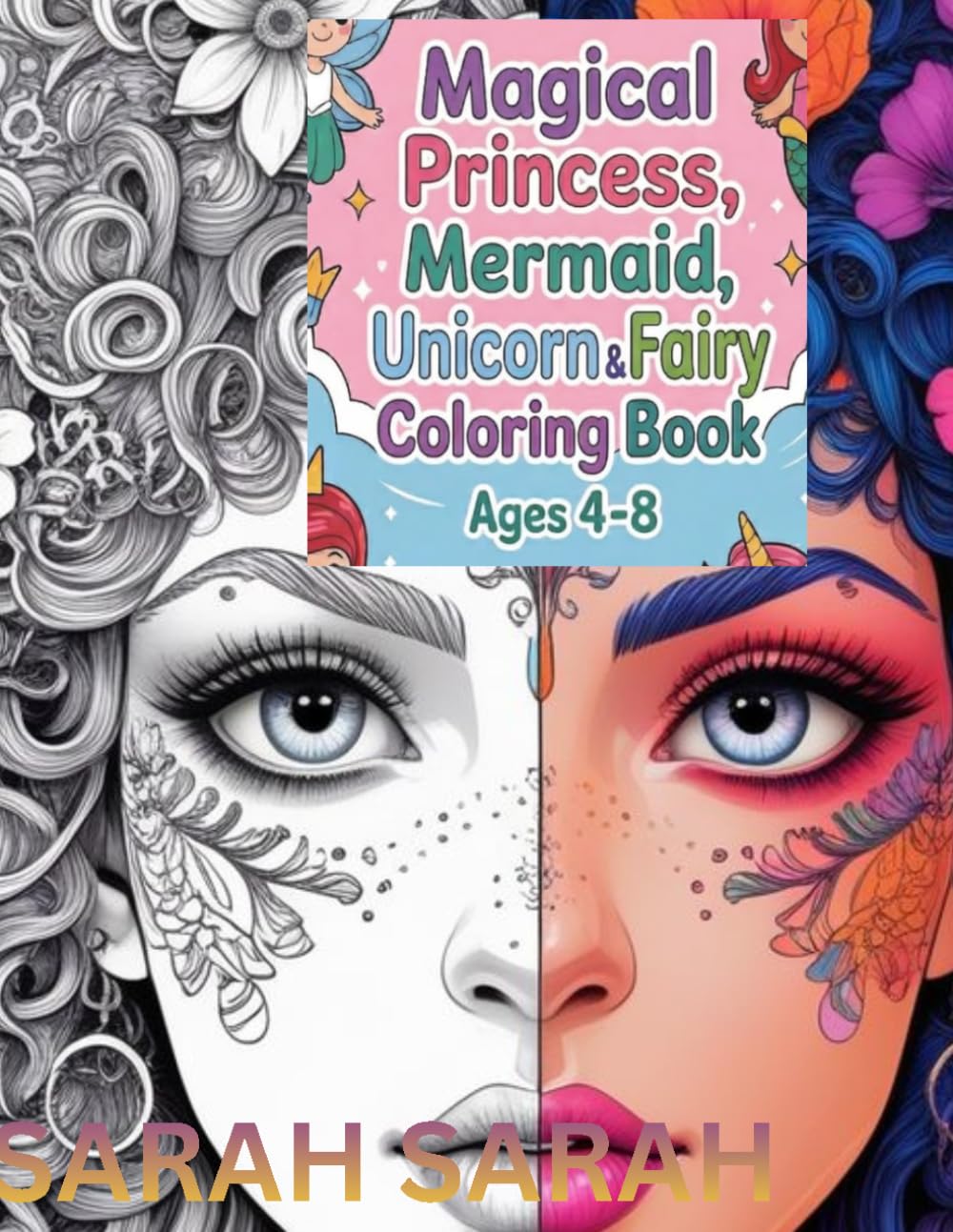 Princess, Unicorn, Fairy, and Mermaid: Cute Coloring Book For Kids Ages 4-8