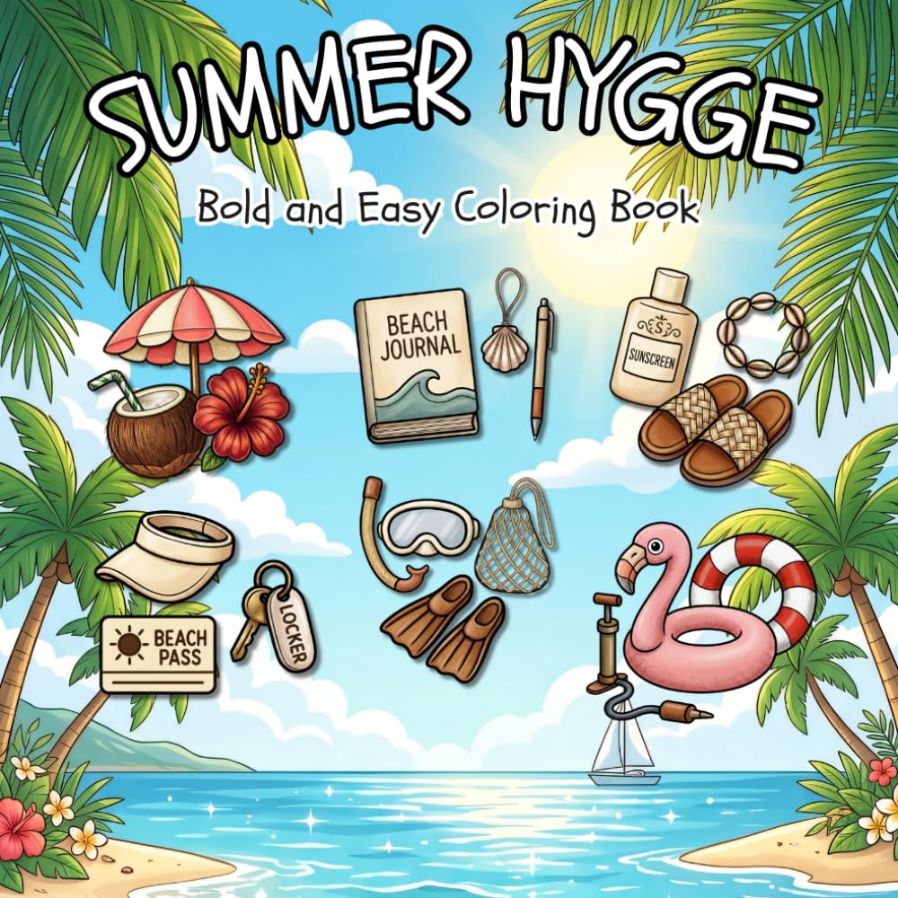 Summer Hygge: Bold and Easy Coloring Book for All Ages (Bold and Easy Coloring Books)