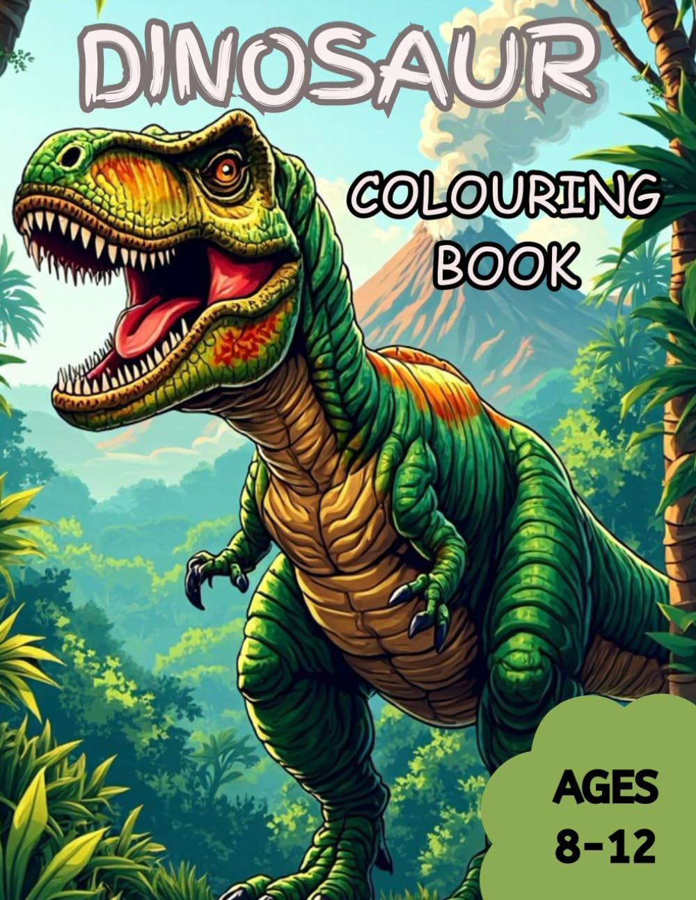DINOSAUR COLOURING BOOK: FOR KIDS AGES 8-12