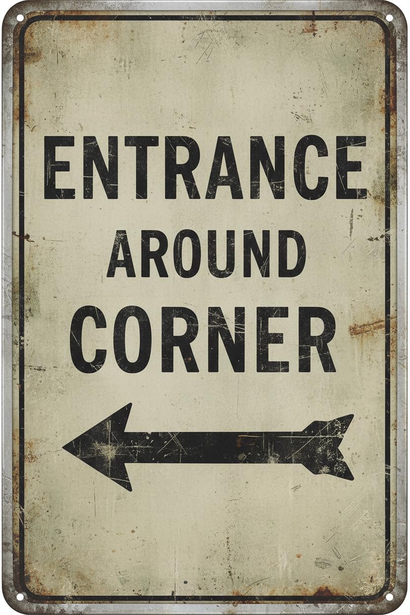 Wall Decor Entrance Around Corner With Left Arrow Sign. 8x12Inch Metal Vintage Signs Aluminum Plates Printed