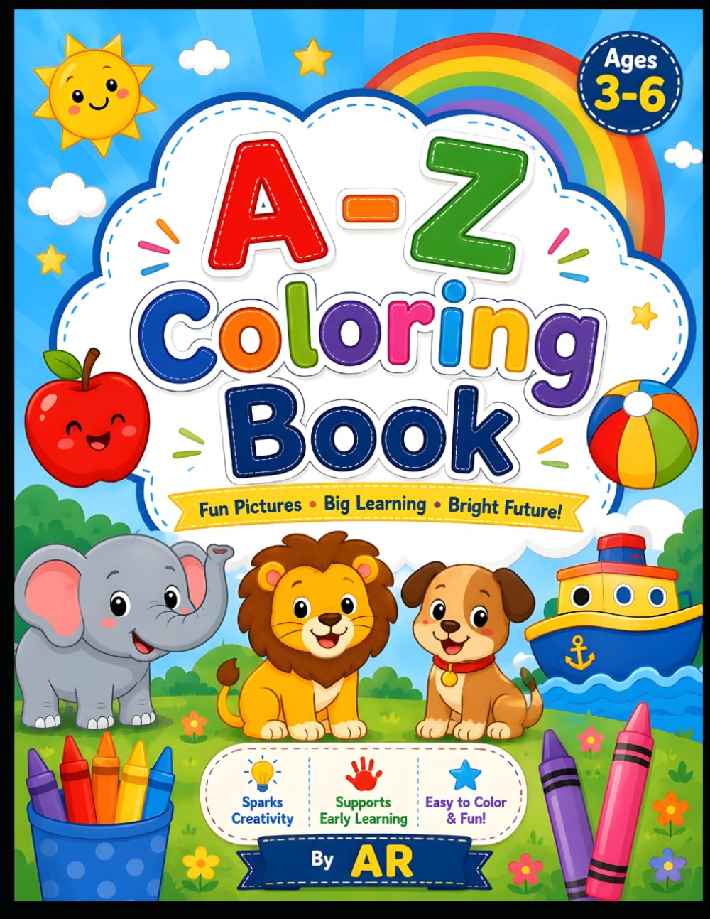 A to Z Alphabet Coloring Book for Kids Ages 3-6: Fun and Easy ABC Coloring Pages for Toddlers and Preschoolers | Learn Letters, Animals, Objects, and Early Vocabulary Through Creative Coloring