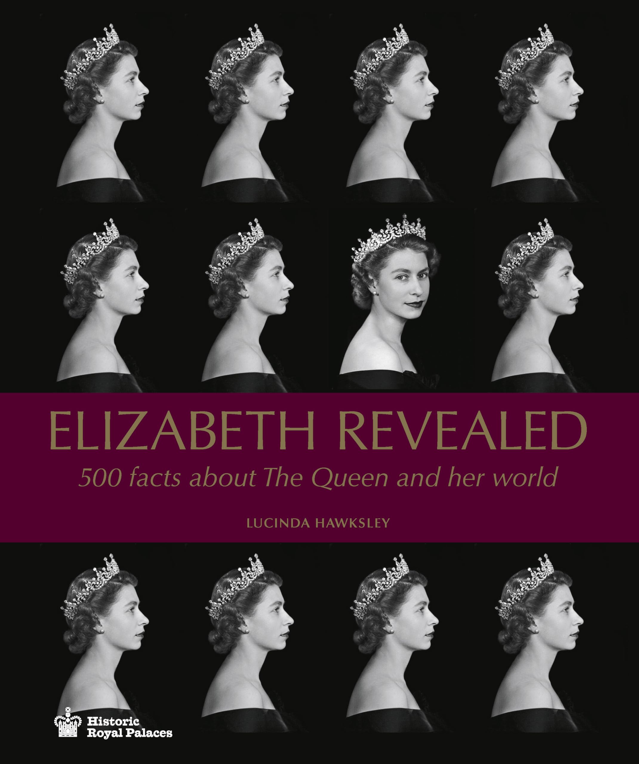 Elizabeth Revealed: 500 Facts about the Queen and Her World-Luci