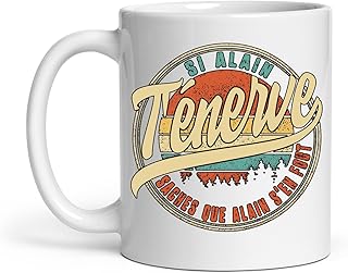 Tasse Si Alain T'énerve Saches Que Alain S'en Fout