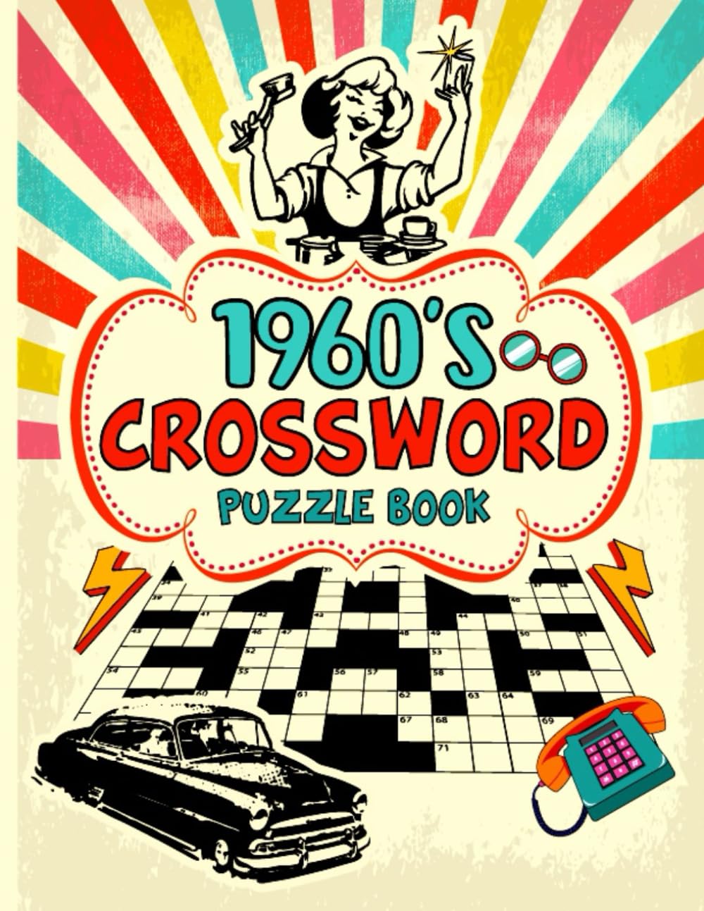 1960's Crossword Puzzle Book: Fun And Challenging Vintage Crossword Puzzles For Adults And Seniors