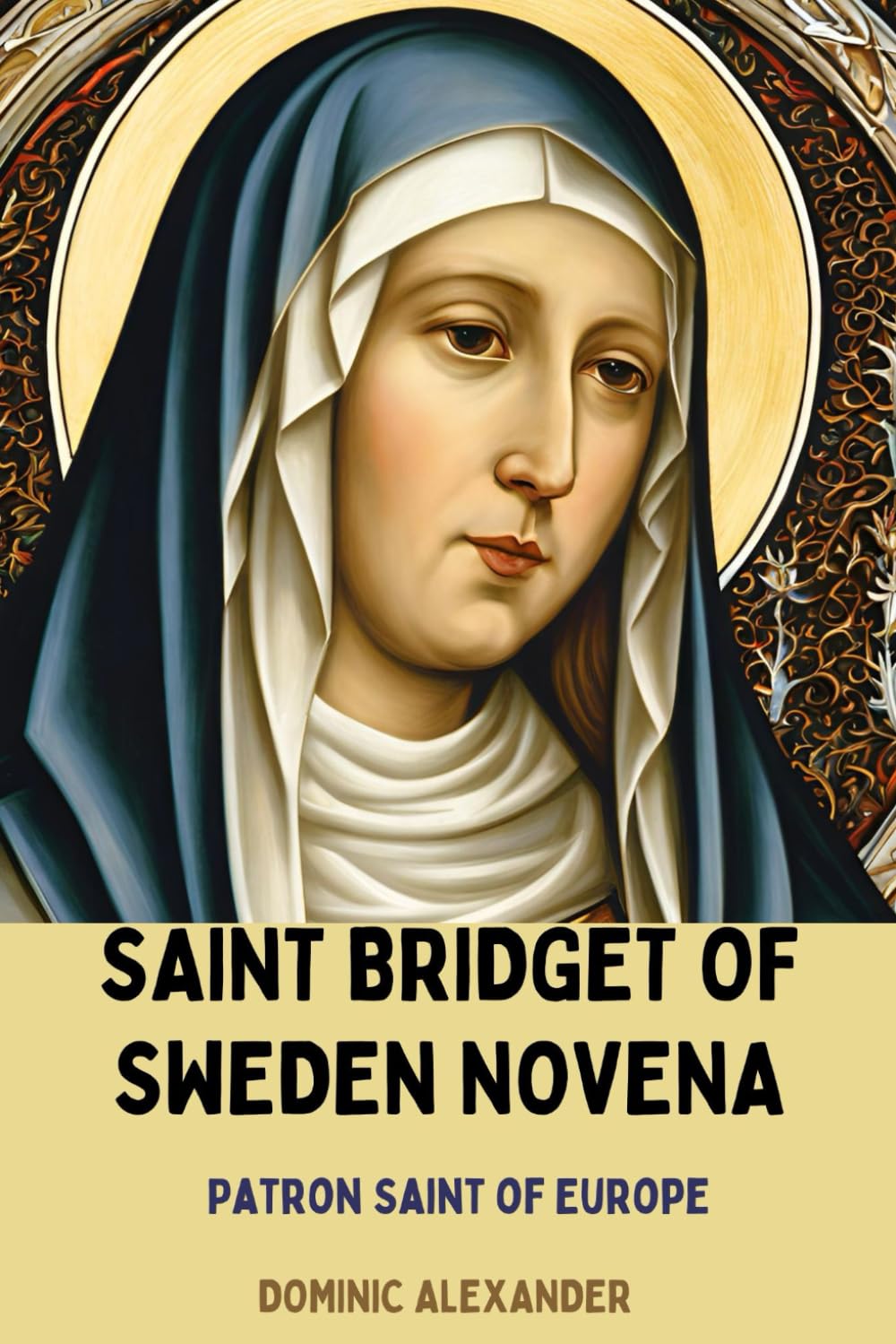 SAINT BRIDGET OF SWEDEN NOVENA (Catholic Saints Novena Prayer Books)