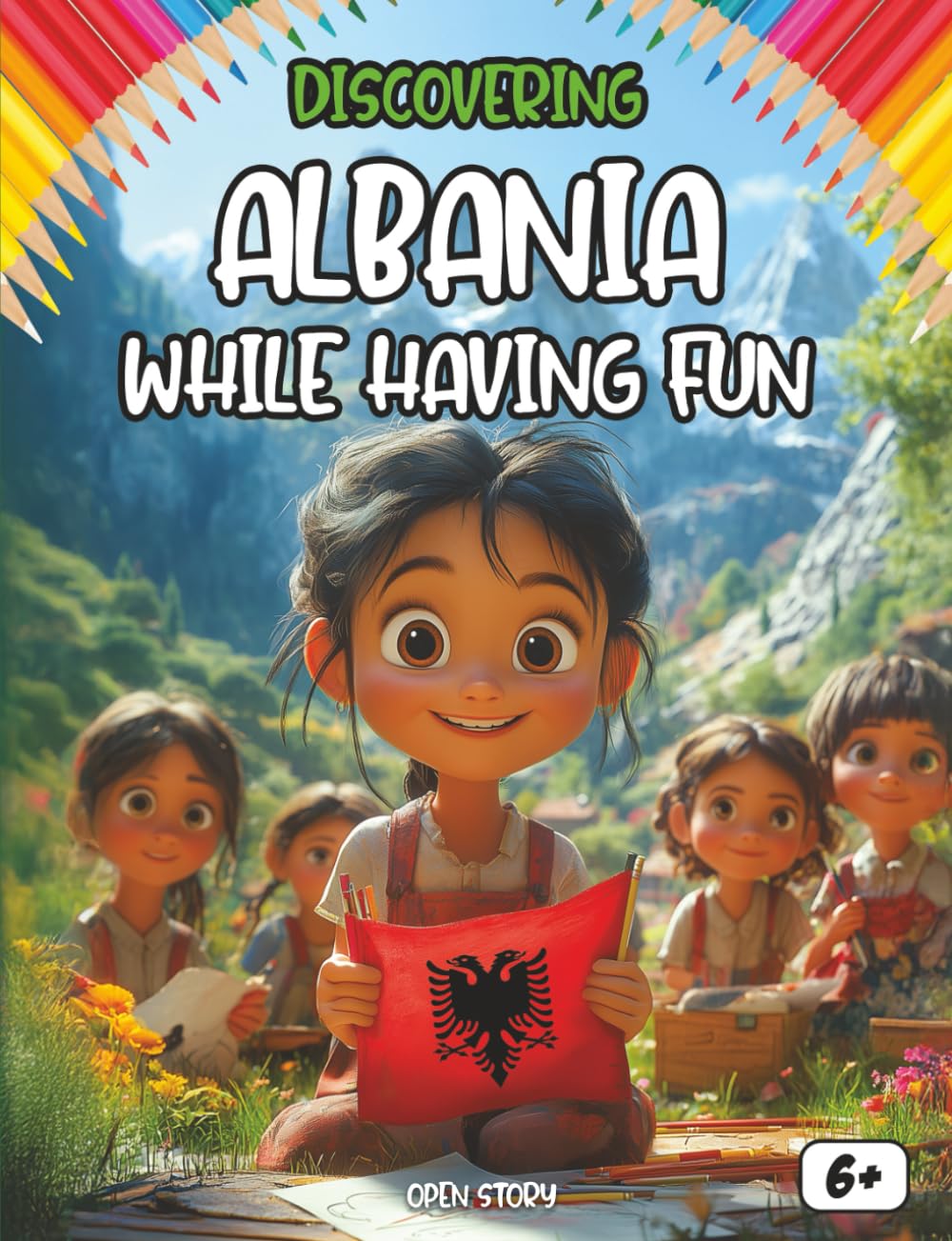 Discovering Albania while having fun: A fun and educational journey through the history, culture, and wonders of Albania for the whole family. (English Version)