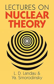 Lectures on Nuclear Theory Dover Books on Physics