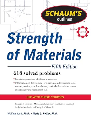 Schaum's Outline of Strength of Materials, Fifth Edition