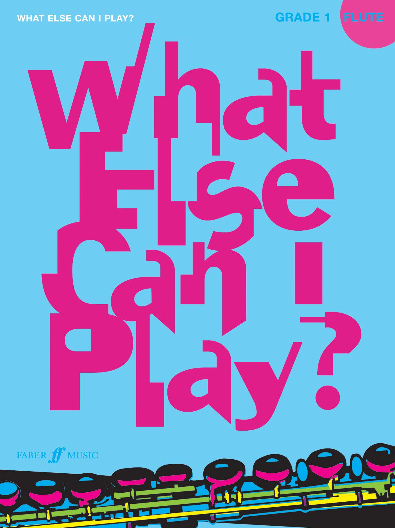 Flute Grade 1 (What Else Can I Play?)