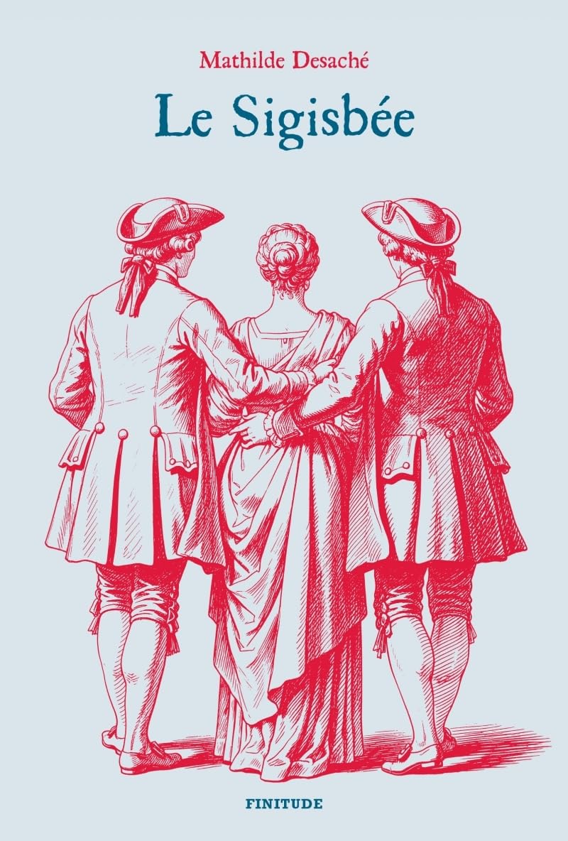 Le Sigisbée - Mathilde Desaché (2026)