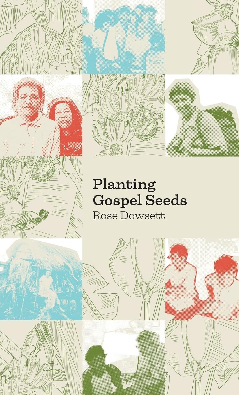Planting Gospel Seeds: the true story of how the gospel took root among one tribe in the Philippines