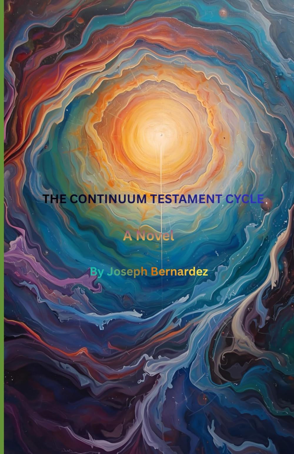 The Continuum Testament Cycle: A Novel