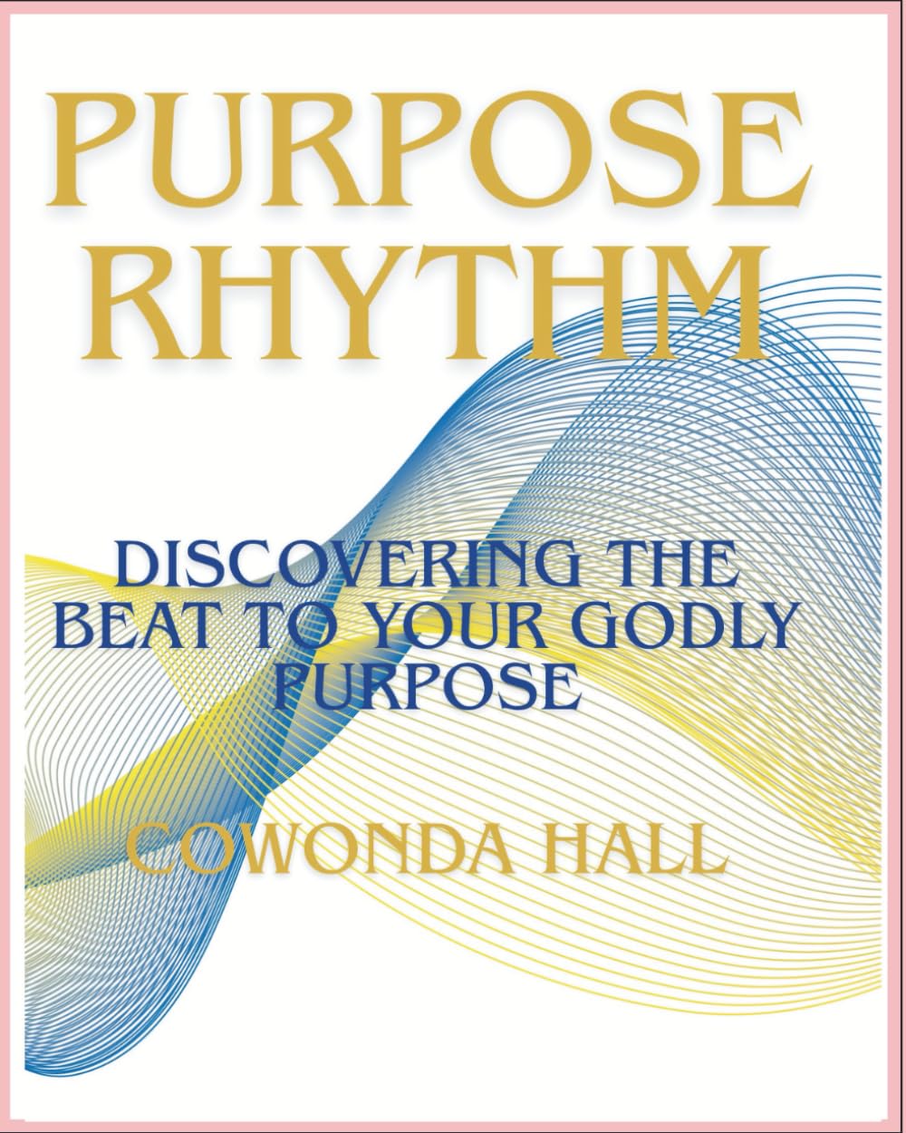 Purpose Rhythm: Discovering the Beat to Your God-Given Purpose      Paperback – September 4, 2025