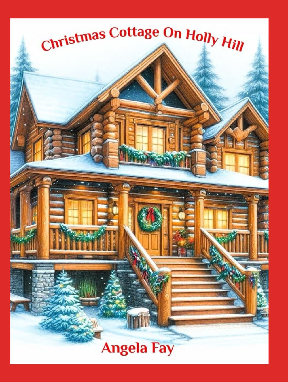 Christmas Cottage On Holly Hill