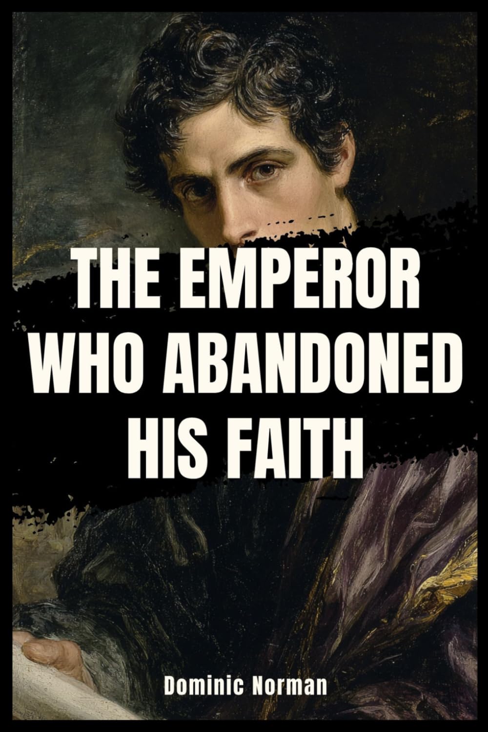 The Emperor Who Abandoned His Faith (Untold History - Medieval Byzantine)