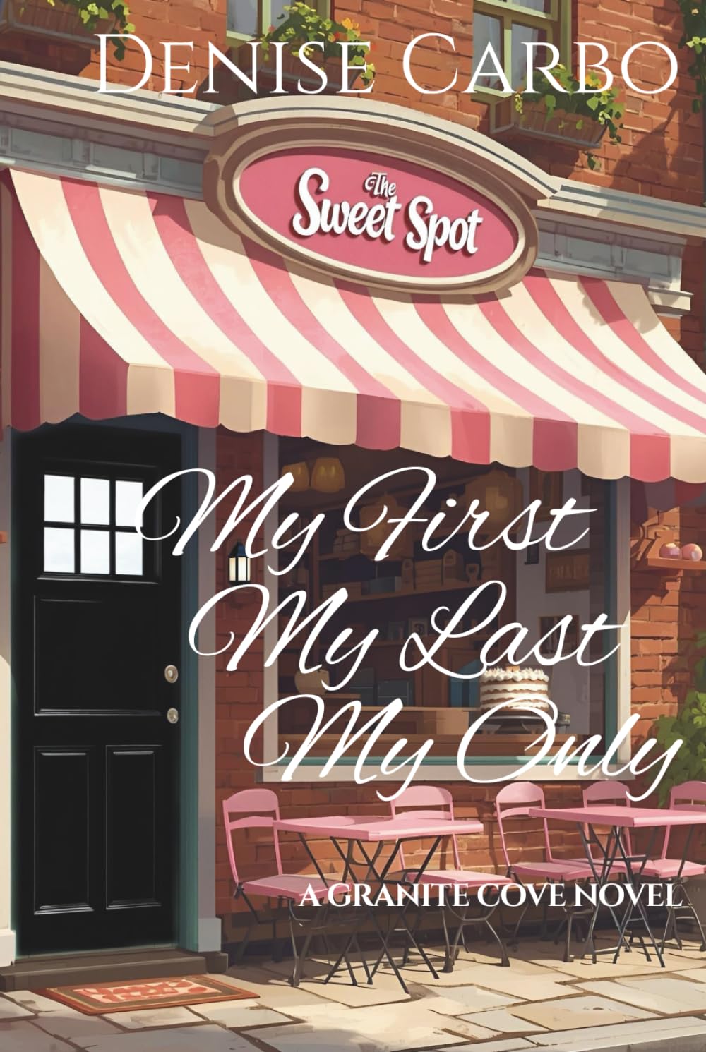 My First My Last My Only (Granite Cove)