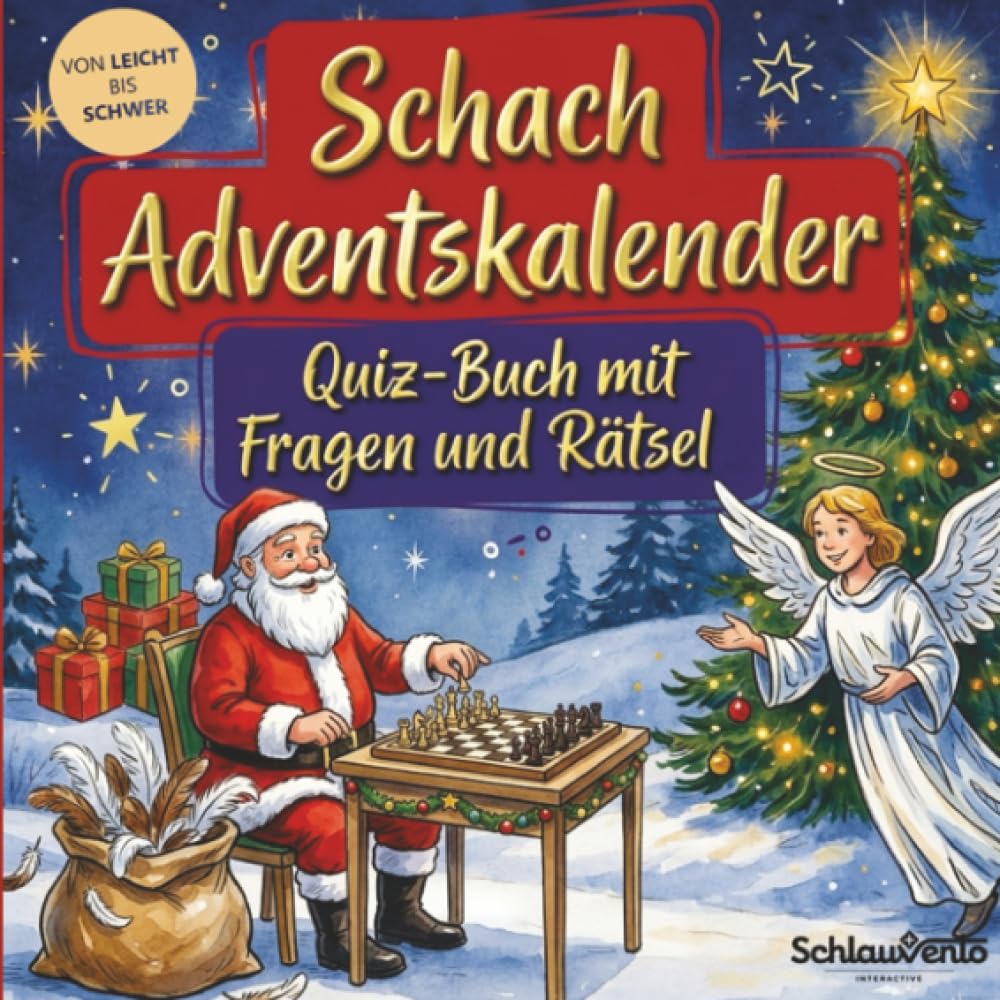Schach-Adventskalender: Quiz-Buch mit Fragen und Rätsel: Wissens-Adventskalender ohne Schokolade – 24 Rätsel für Schachspieler – Das perfekte Geschenk zur Weihnachtszeit