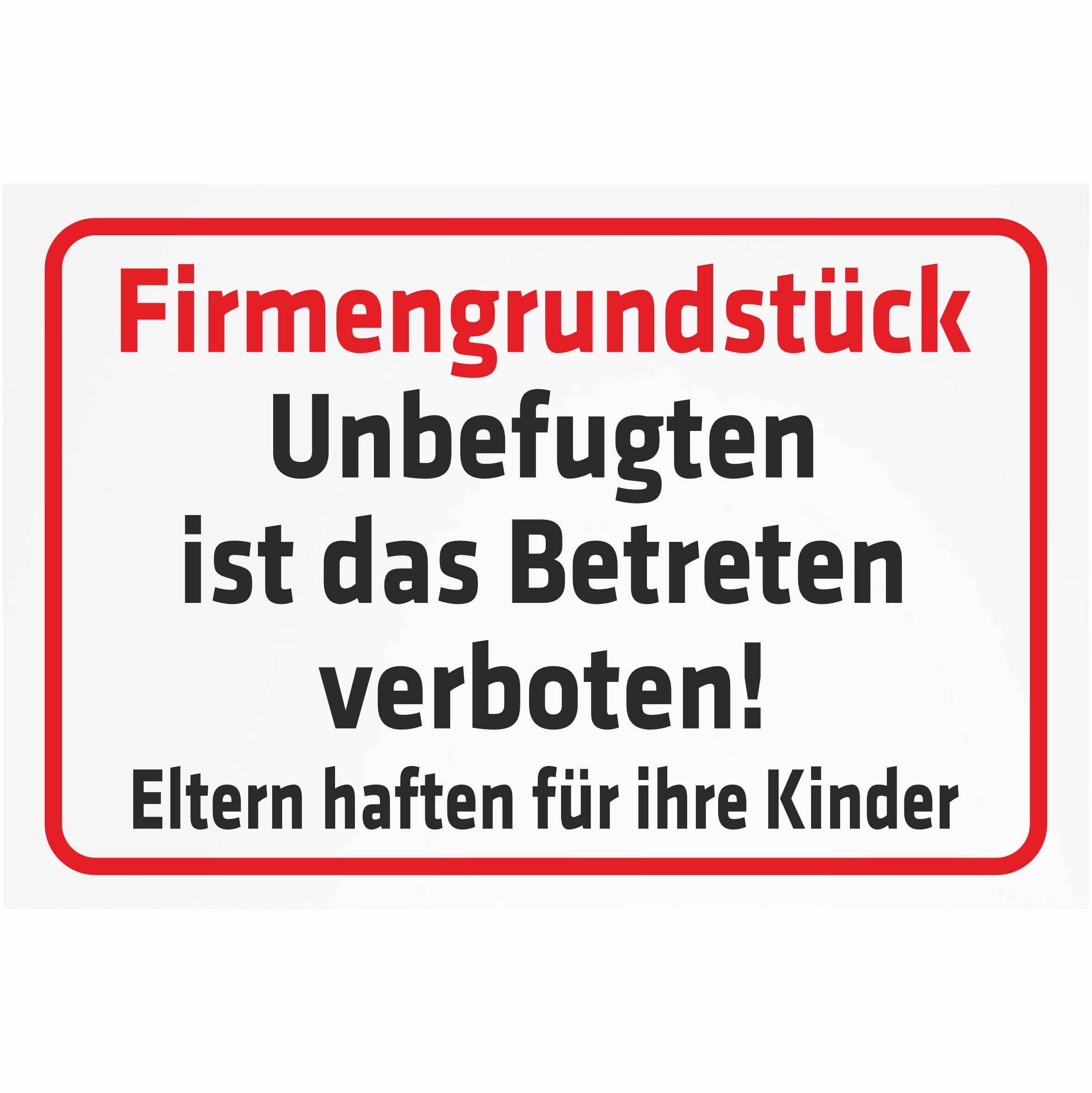 INDIGOS UG - Aluverbundplatte Schilder 3mm - Sicherheit - Firmengrundstück - Unbefugten ist das Betreten verboten - 800x600 mm - Hotel, Firma, Schutz, KITA, Arzt, Praxis, Wohnung