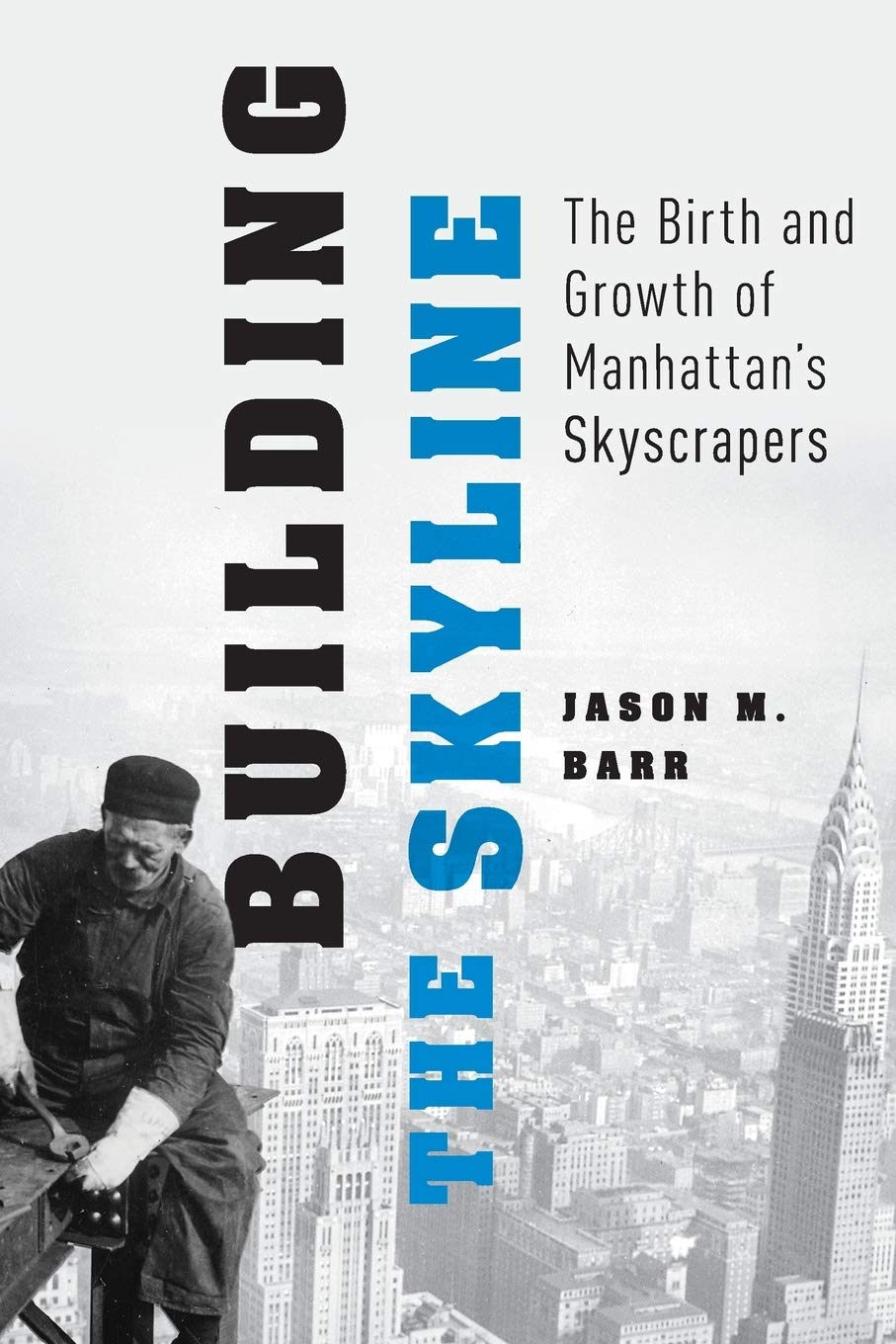 Building the Skyline: The Birth and Growth of Manhattan's Skyscrapers