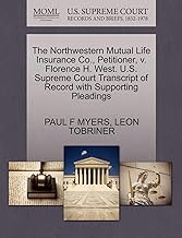 The Northwestern Mutual Life Insurance Co., Petitioner, v. Florence H. West. U.S. Supreme Court Transcript of Record with Supporting Pleadings