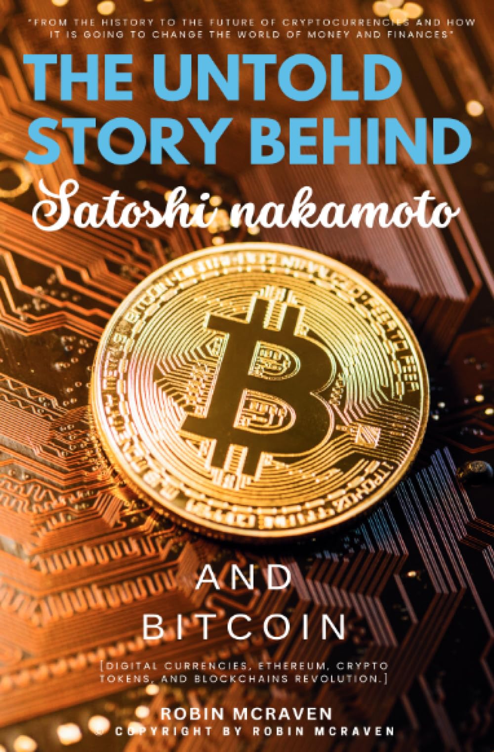 The Untold Story Behind Satoshi Nakamoto and Bitcoin:::